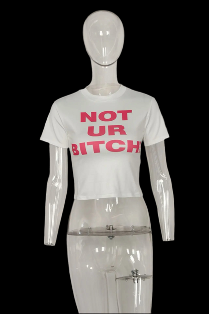 “Not Your B*%*%” Tee - Luxa Rova 